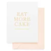 Discount Sugar Paper Eat More Cake Birthday Card